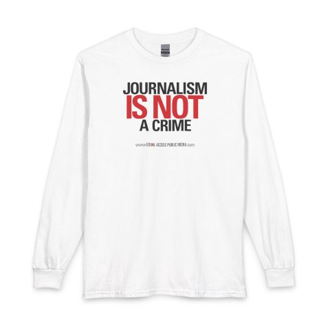 Journalism Is Not a Crime Long Sleeve Tee