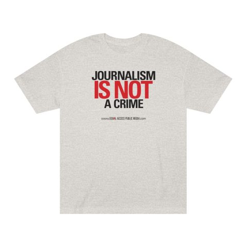 Journalism Is Not a Crime Tee