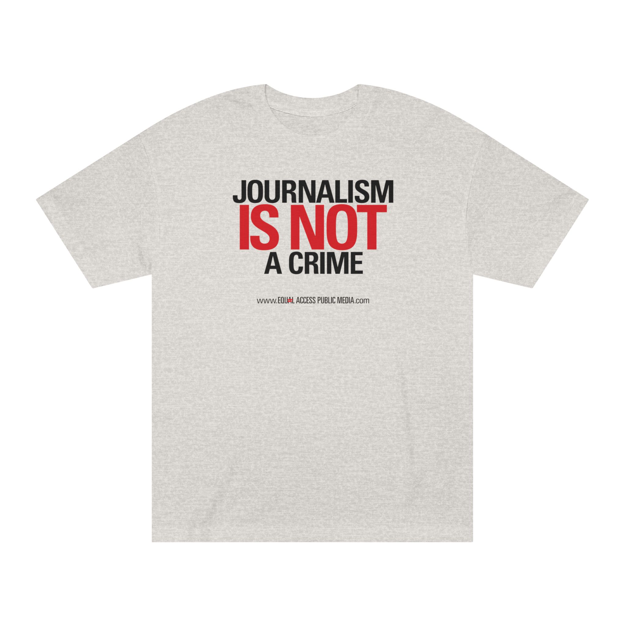 Journalism Is Not a Crime Tee